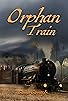 Primary photo for Orphan Train Primary photo for Orphan Train