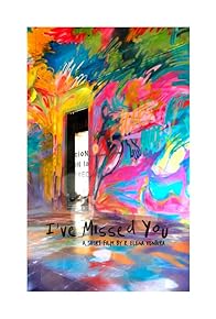 Primary photo for I've Missed You