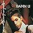 Primary photo for Prince and the New Power Generation: Damn U Primary photo for Prince and the New Power Generation: Damn U