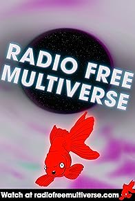 Primary photo for Radio Free Multiverse Primary photo for Radio Free Multiverse