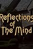 Primary photo for Reflections of the Mind Primary photo for Reflections of the Mind