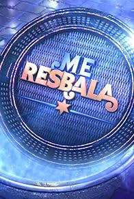 Primary photo for Me resbala Primary photo for Me resbala