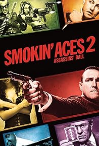 Primary photo for Smokin' Aces 2: Assassins' Ball - Confessions of an Assassin Primary photo for Smokin' Aces 2: Assassins' Ball - Confessions of an Assassin