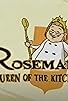 Primary photo for Rosemary: Queen of the Kitchen