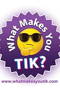 Primary photo for What Makes You Tik?
