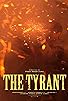 Primary photo for The Tyrant Primary photo for The Tyrant
