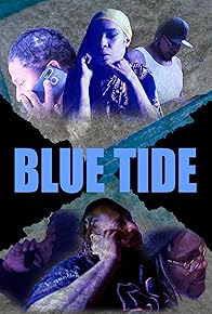 Primary photo for Blue Tide: Based on True Jack Boyz Stories Primary photo for Blue Tide: Based on True Jack Boyz Stories