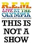 Primary photo for This Is Not a Show: Live at the Olympia in Dublin Primary photo for This Is Not a Show: Live at the Olympia in Dublin