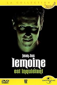 Primary photo for Jean-Luc Lemoine est inquiétant