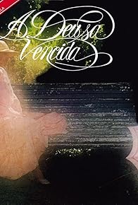 Primary photo for A Deusa Vencida