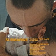 Primary photo for The Shoes - Submarine Feat. Blaine Harrison