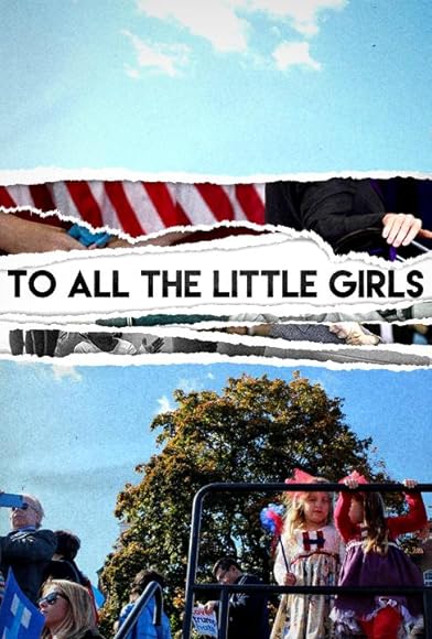 Primary photo for To All The Little Girls Primary photo for To All The Little Girls