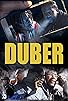 Primary photo for Duber: Based on True Jack Boyz Stories Primary photo for Duber: Based on True Jack Boyz Stories