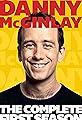 Danny McGinlay: The Complete First Season's primary photo