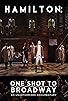 Primary photo for Hamilton: One Shot to Broadway Primary photo for Hamilton: One Shot to Broadway