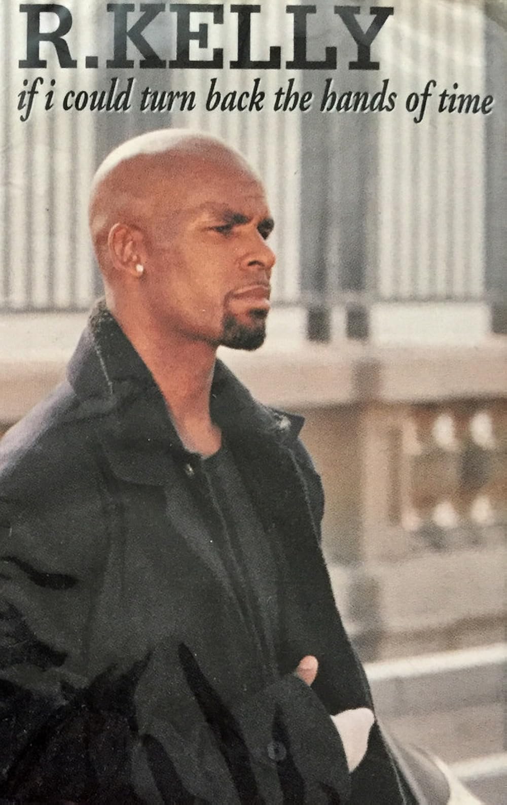 R. Kelly If I Could Turn Back the Hands of Time (Music Video 1999) Release info IMDb