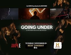 Poster of White Supremacy: Going Under