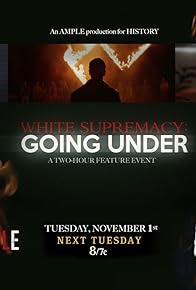 Primary photo for White Supremacy: Going Under Primary photo for White Supremacy: Going Under