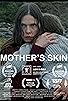 Primary photo for Mother's Skin Primary photo for Mother's Skin
