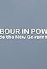 Primary photo for Labour in Power: Inside the New Government Primary photo for Labour in Power: Inside the New Government