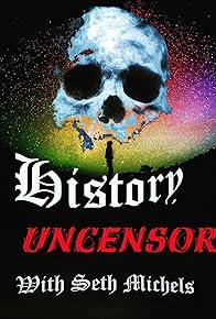 Primary photo for History Uncensored