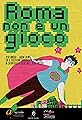 Roma non è un gioco's primary photo