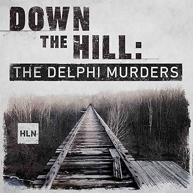 Primary photo for Down the Hill: The Delphi Murders Podcast Primary photo for Down the Hill: The Delphi Murders Podcast
