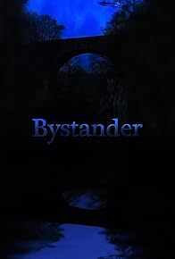 Primary photo for Bystander Primary photo for Bystander