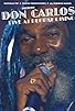 Primary photo for Don Carlos: Live at Reggae Rising Primary photo for Don Carlos: Live at Reggae Rising