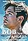 Bob: Man of the Angels's primary photo