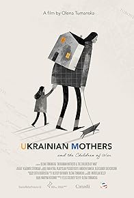 Primary photo for Ukrainian Mothers and the Children of War