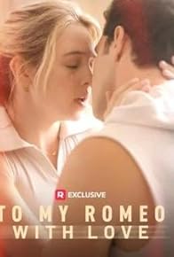Primary photo for To My Romeo, with Love