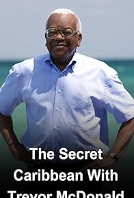 Primary photo for The Secret Caribbean with Trevor McDonald