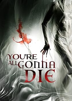 Poster of You're All Gonna Die