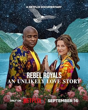 Rebel Royals: An Unlikely Love Story (2025)