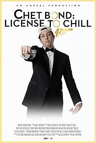 Primary photo for Chet Bond: License to Chill Primary photo for Chet Bond: License to Chill