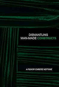 Primary photo for Dismantling Man-Made Constructs