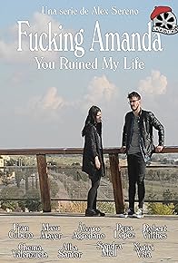 Primary photo for Fucking Amanda. You Ruined My Life Primary photo for Fucking Amanda. You Ruined My Life