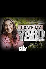 Primary photo for I Hate My Yard