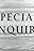 Special Enquiry