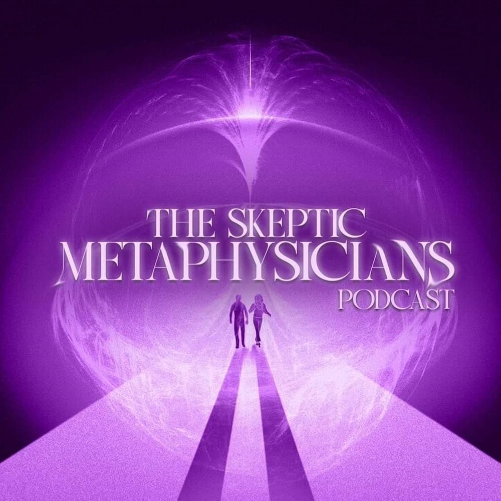 "The Skeptic Metaphysicians Metaphysics, Spiritual Awakenings and