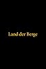 Primary photo for Land der Berge Primary photo for Land der Berge