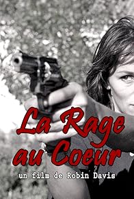 Primary photo for La rage au coeur Primary photo for La rage au coeur