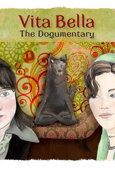 Primary photo for Vita Bella: The Dogumentary Primary photo for Vita Bella: The Dogumentary