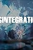Primary photo for Disintegration - An Album. A Band. A Generation. Primary photo for Disintegration - An Album. A Band. A Generation.