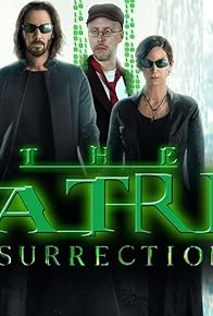 Primary photo for The Matrix Resurrections Primary photo for The Matrix Resurrections