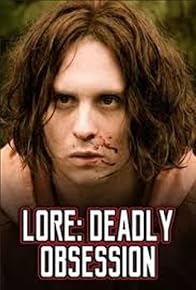 Primary photo for Lore: Deadly Obsession Primary photo for Lore: Deadly Obsession