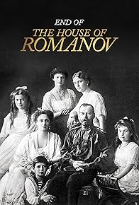 Primary photo for End of the House of Romanov Primary photo for End of the House of Romanov