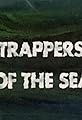 Trappers of the Sea's primary photo