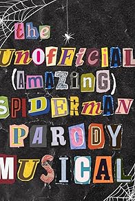 Primary photo for The Spidey Parody Musical Primary photo for The Spidey Parody Musical